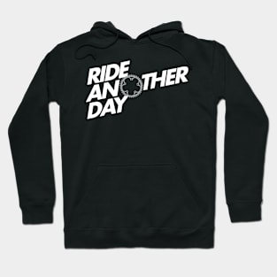 Ride Another Day Hoodie